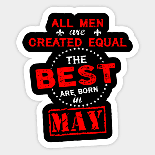 The Best Are Born In May Sticker